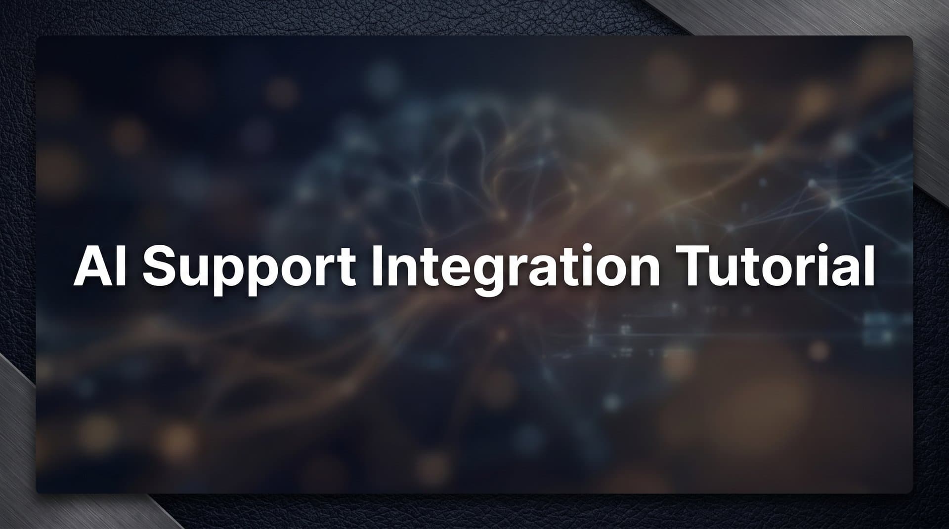 AI Support Integration Tutorial: How to Connect AI Agents to Your Helpdesk in 7 Steps