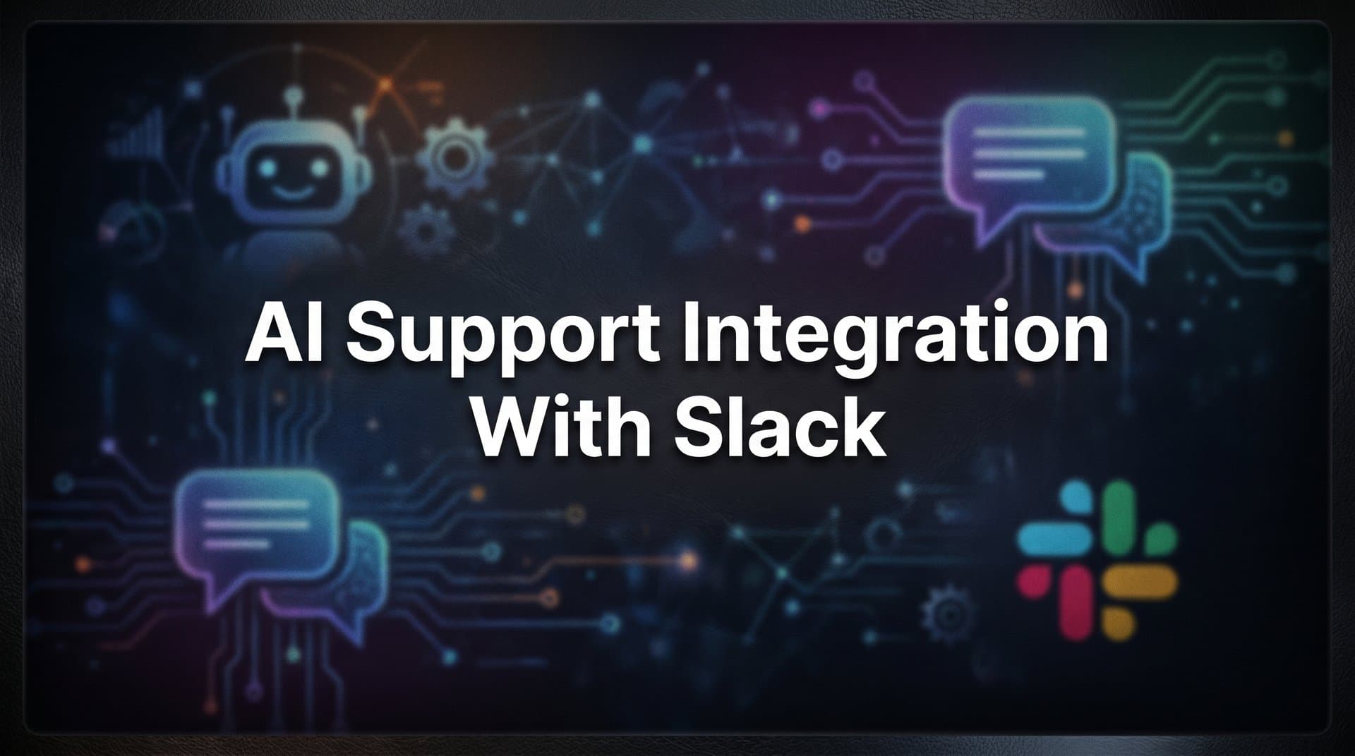 How to Set Up AI Support Integration with Slack: A Step-by-Step Guide for B2B Teams