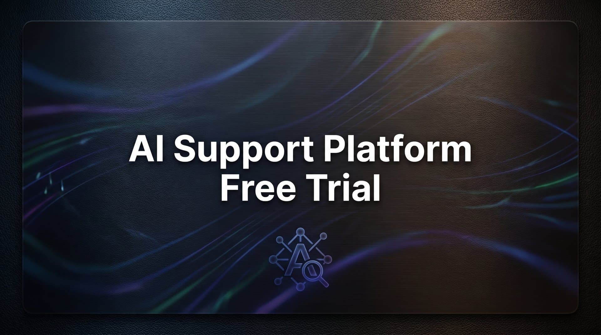 9 Best AI Support Platforms With Free Trials to Test in 2026