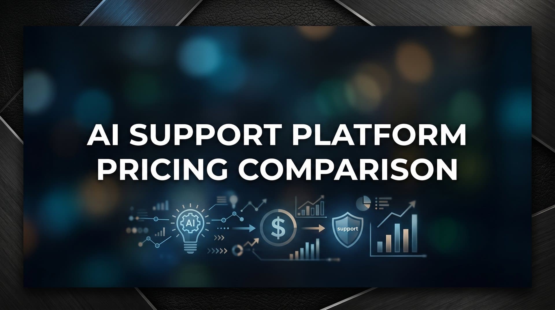 9 Best AI Support Platform Pricing Compared: Find the Right Fit in 2026