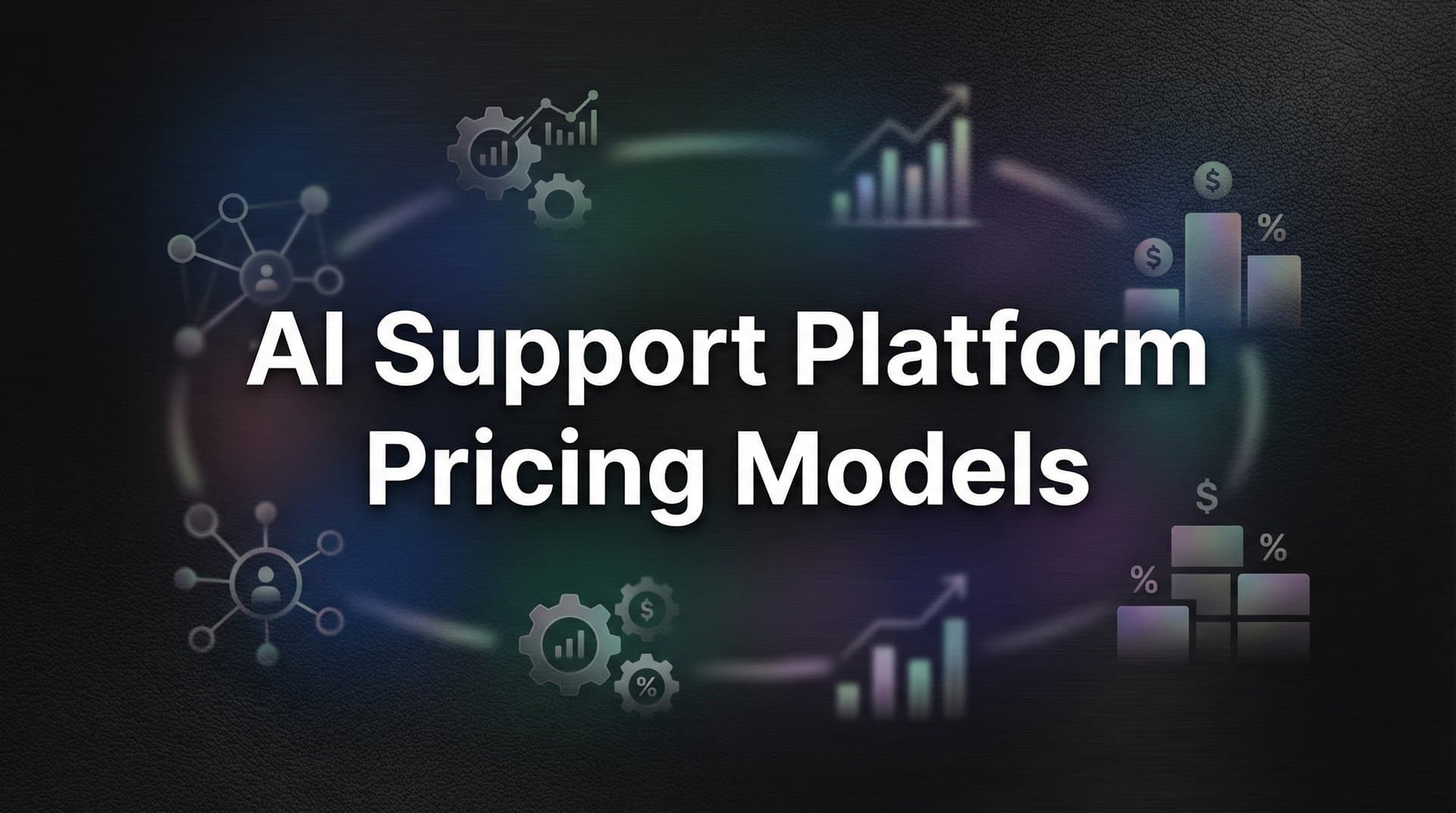 9 Best AI Support Platforms Compared by Pricing Model in 2026