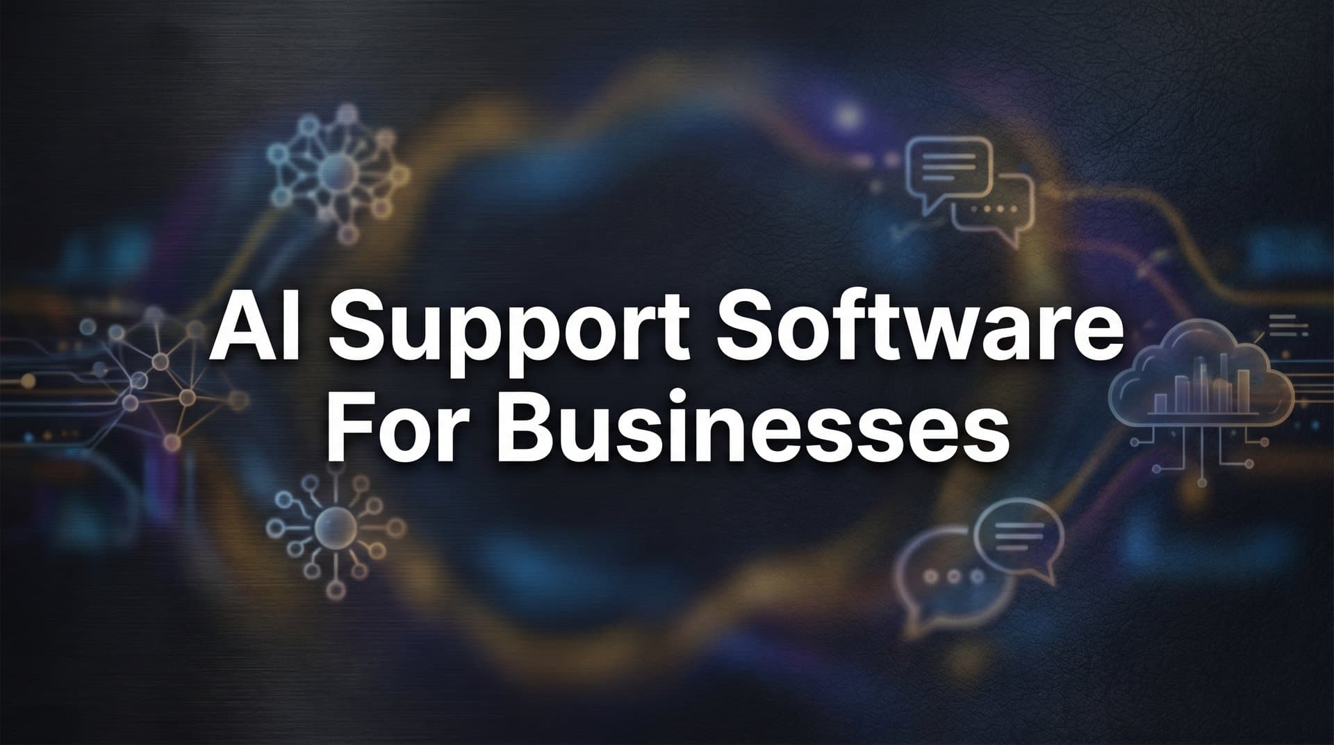 10 Best AI Support Software for Businesses in 2026
