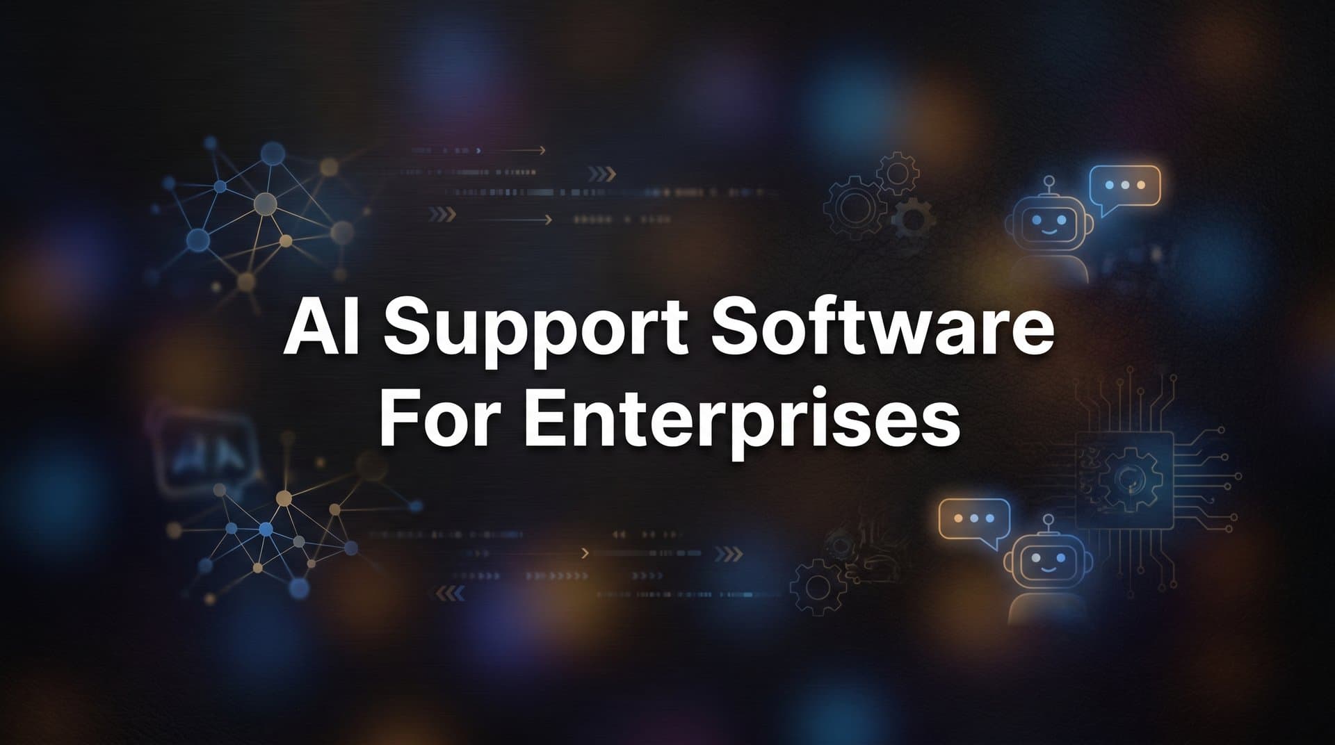 9 Best AI Support Software for Enterprises in 2026