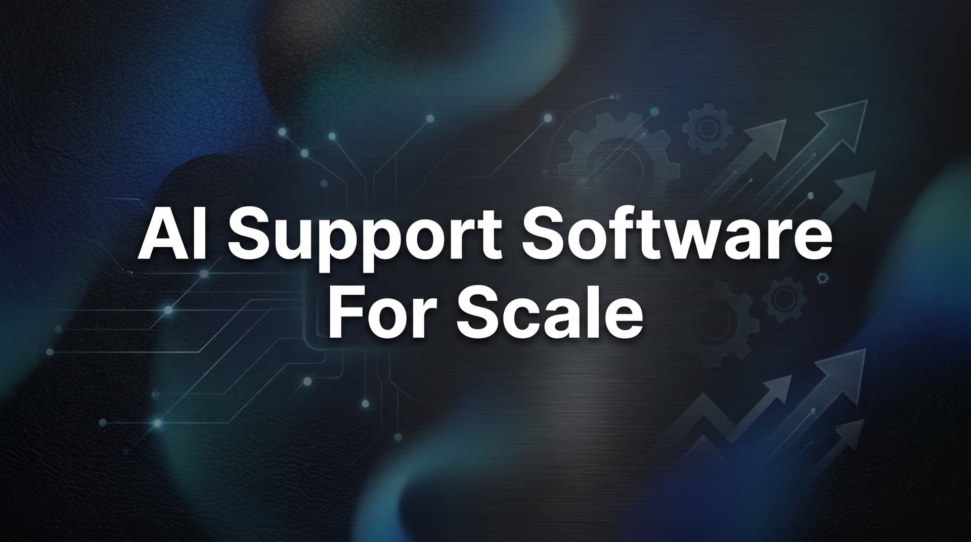 9 Best AI Support Software for Scale in 2026