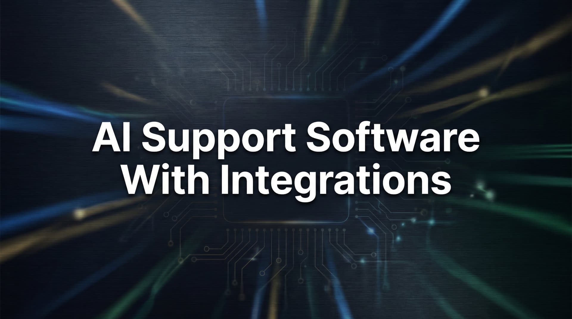 9 Best AI Support Software With Integrations in 2026