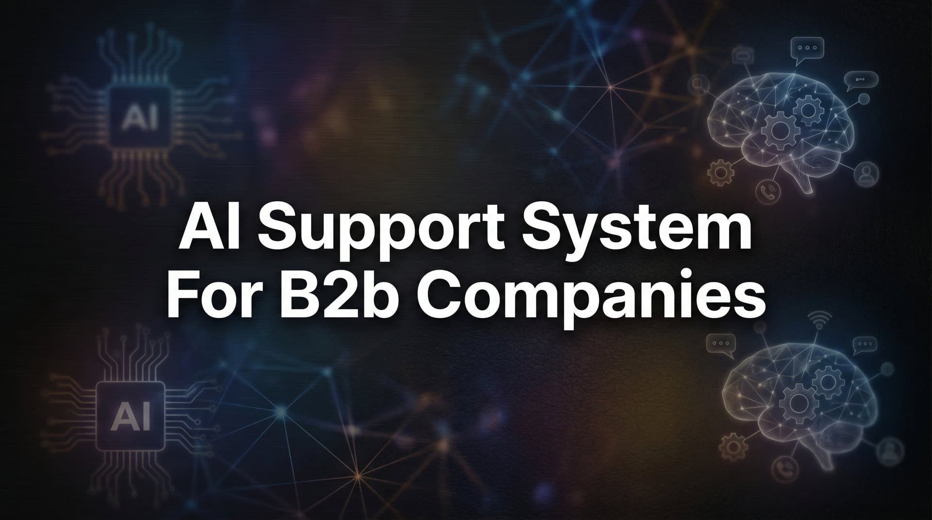 9 Best AI Support Systems for B2B Companies in 2026