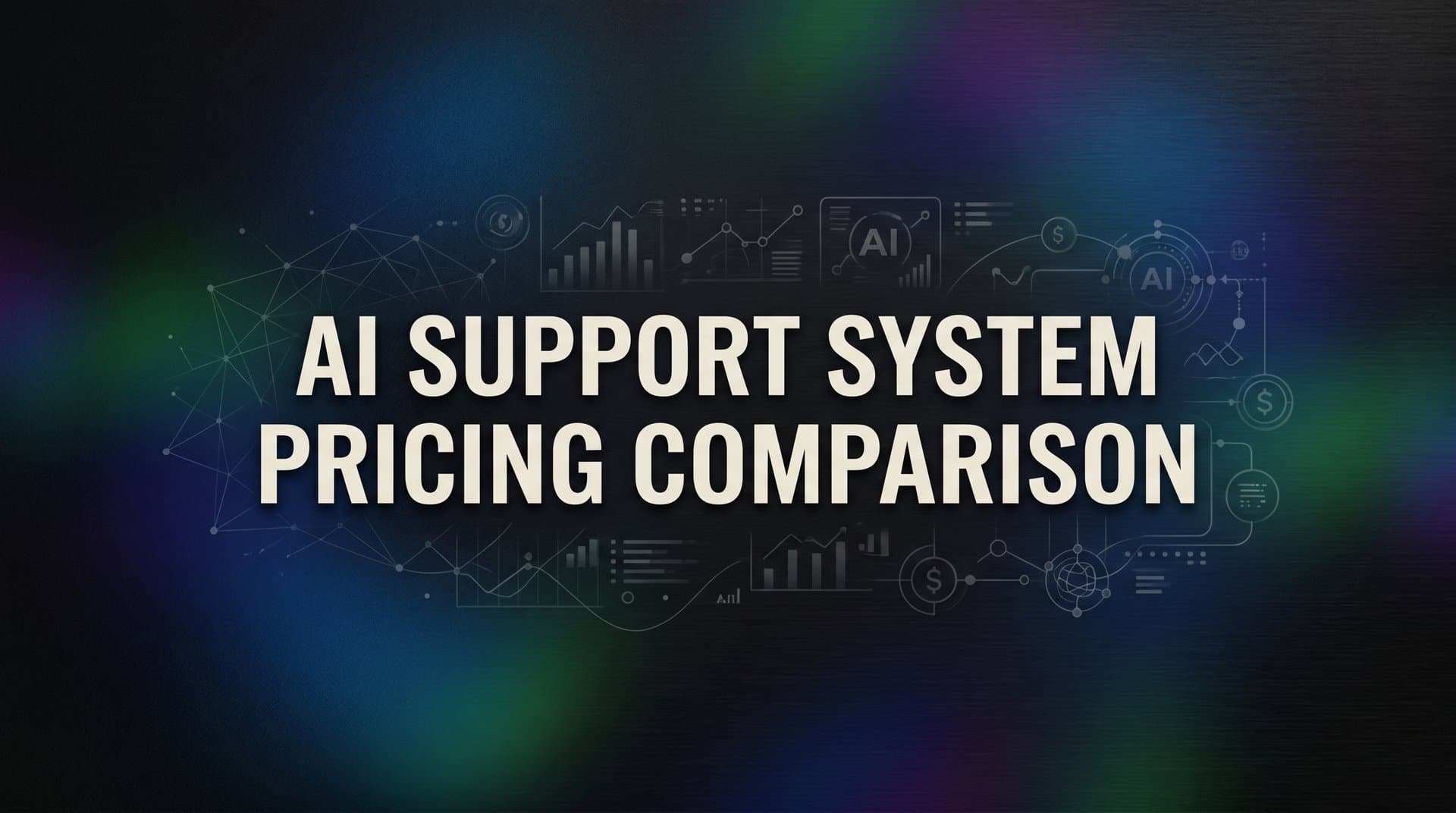 9 Best AI Support System Pricing Compared: What You Actually Pay in 2026