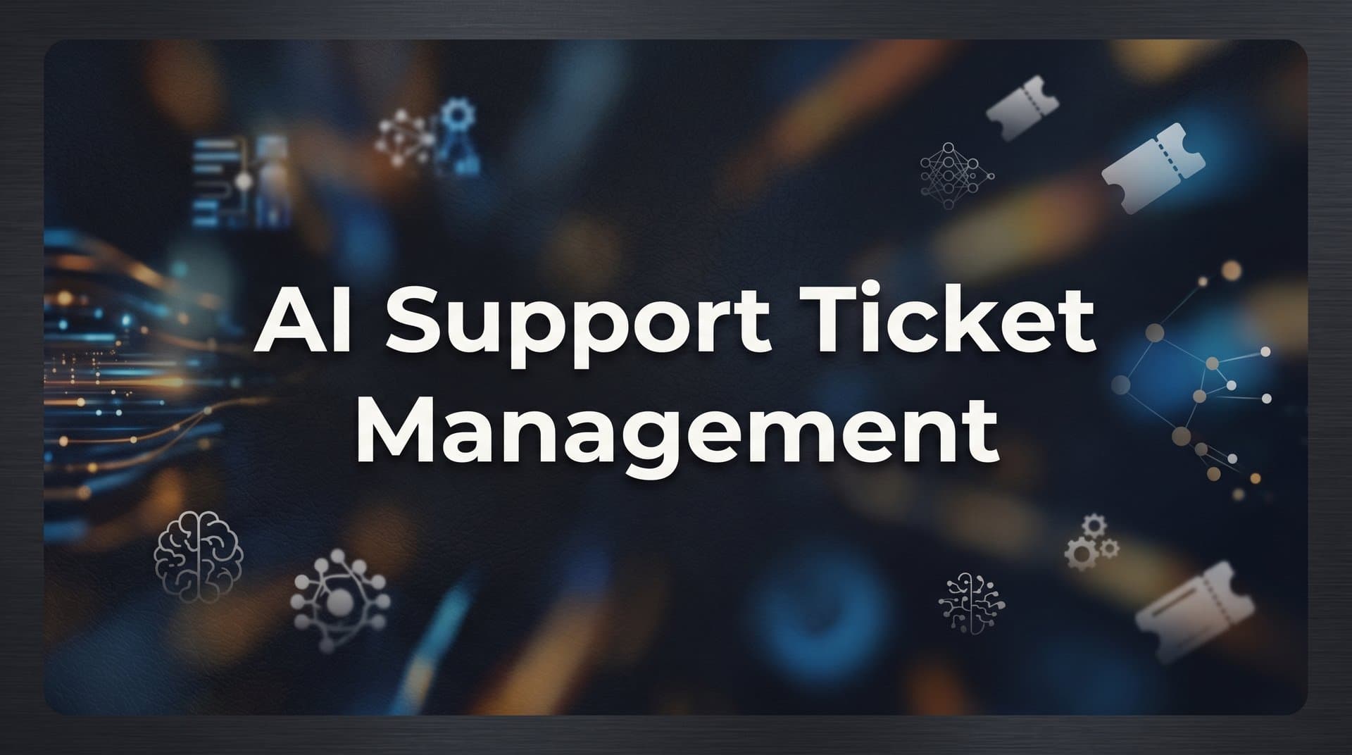 AI Support Ticket Management: How It Works and Why It Matters