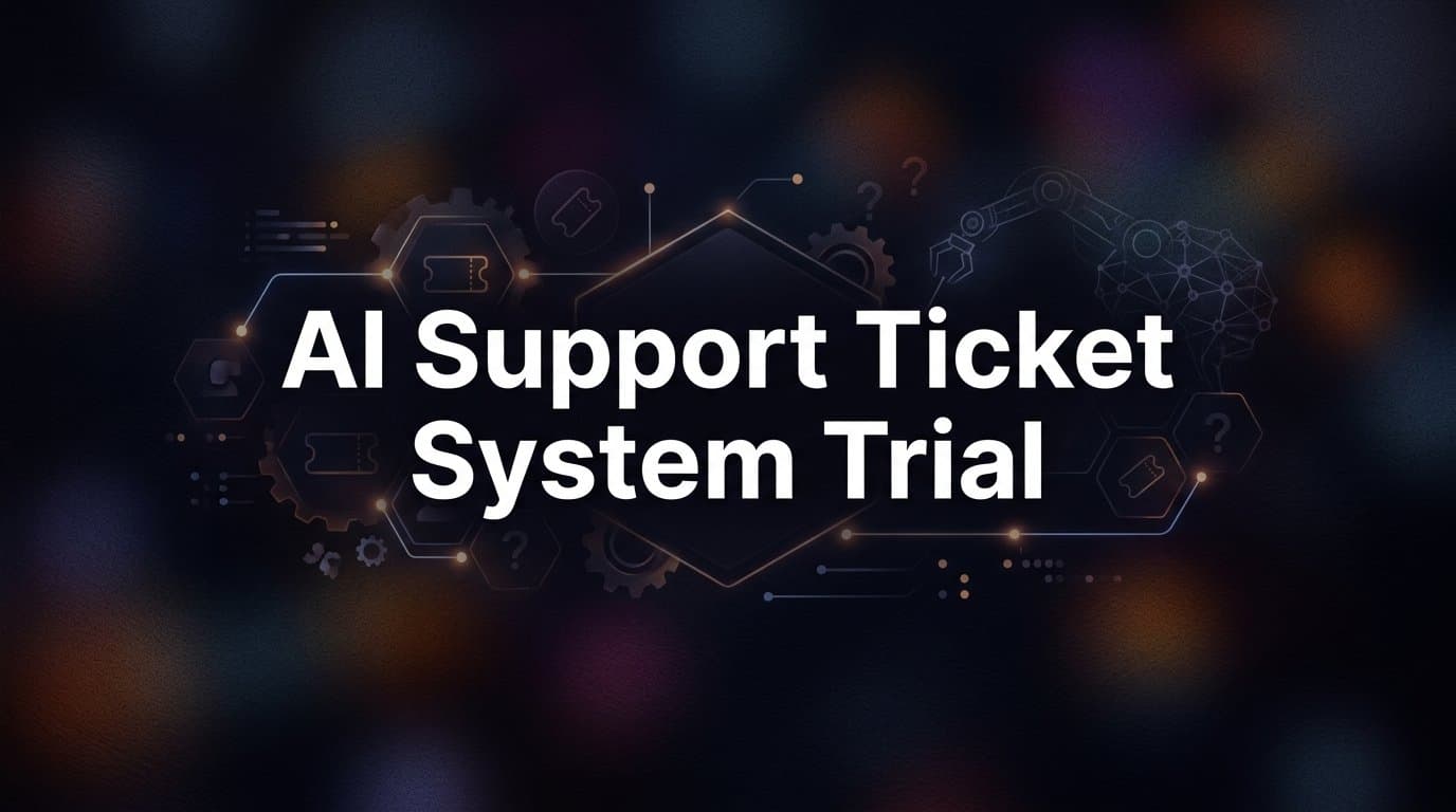How to Trial an AI Support Ticket System: A Step-by-Step Guide for B2B Teams