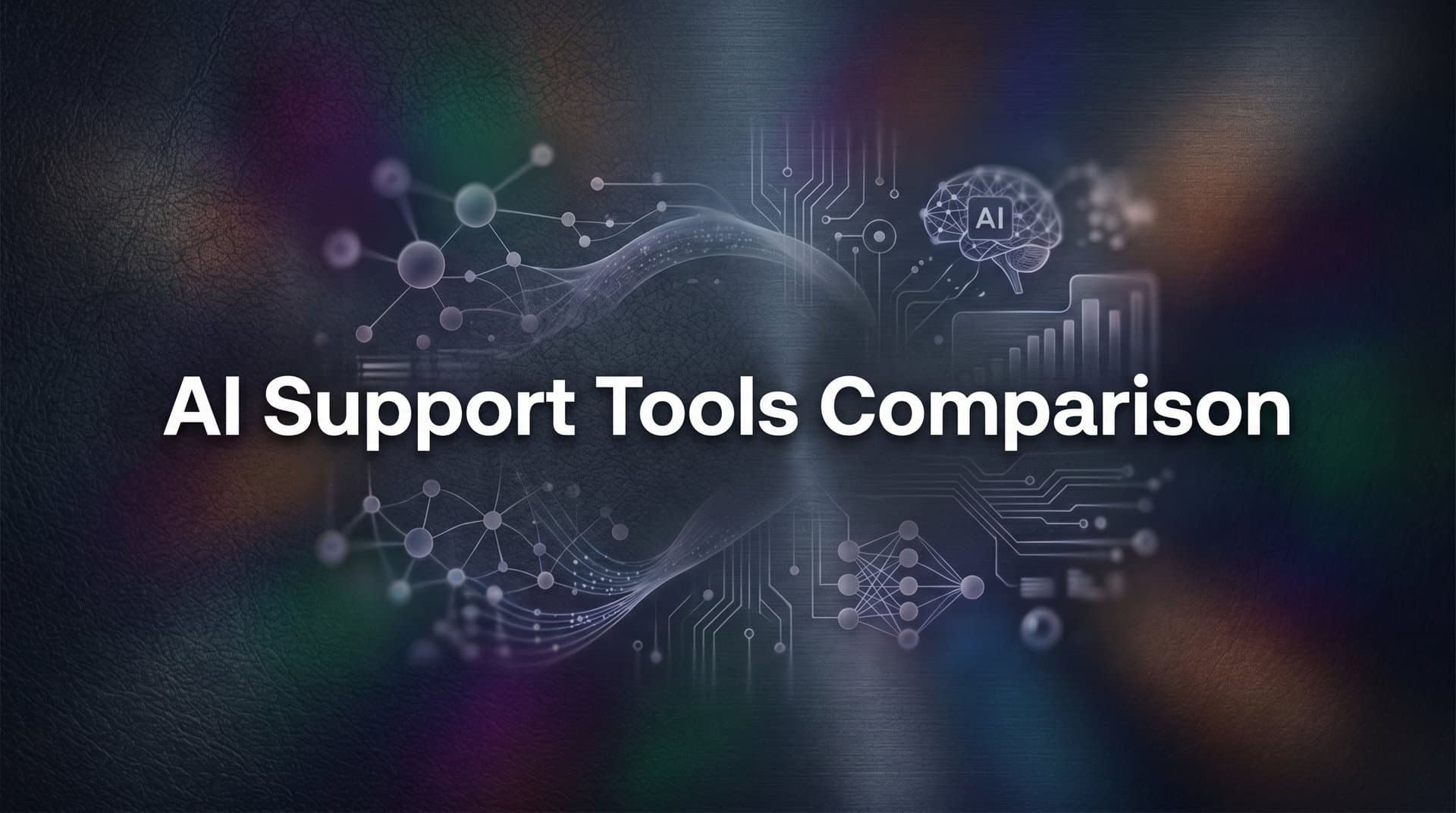 10 Best AI Support Tools Compared: Find Your Perfect Fit in 2026