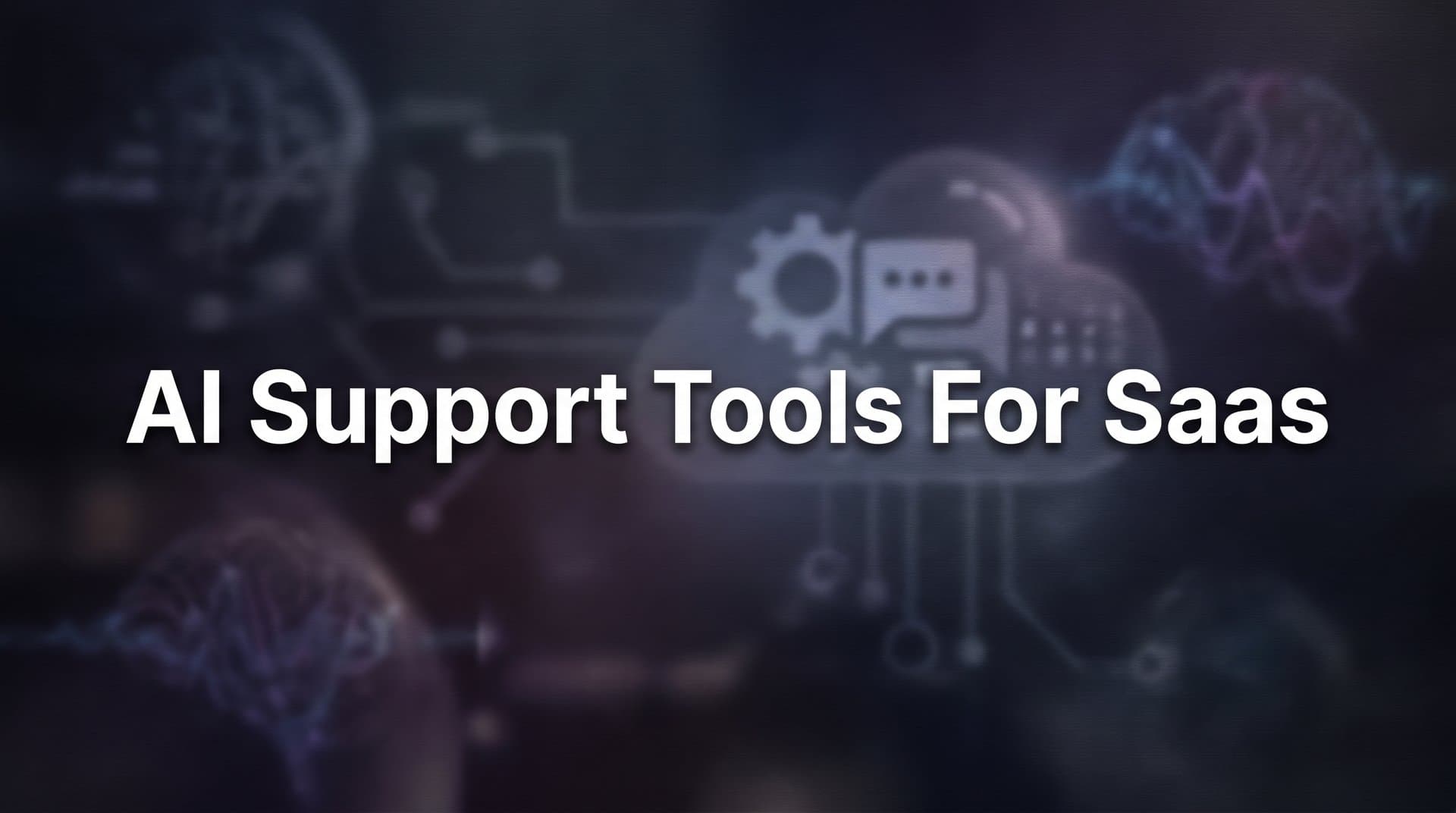 9 Best AI Support Tools for SaaS in 2026