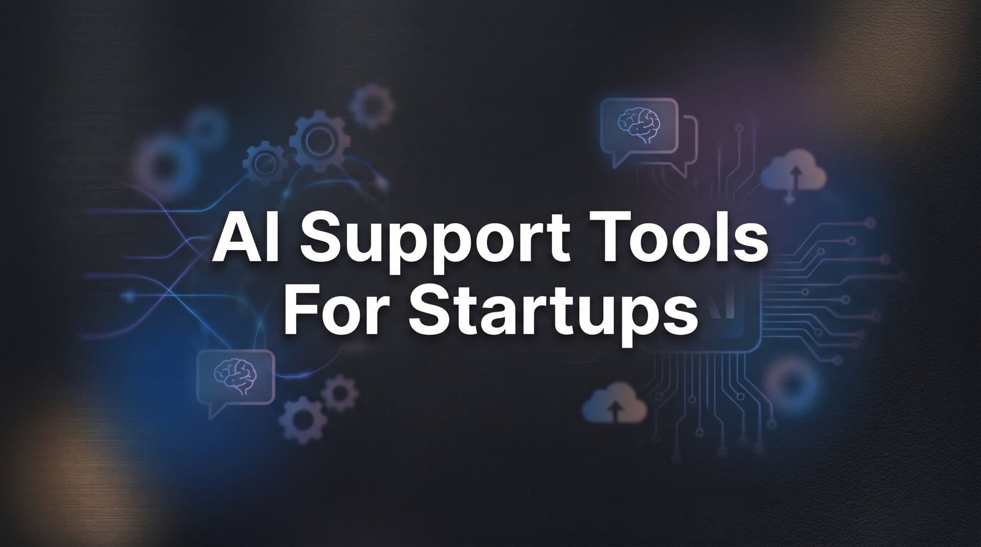 9 Best AI Support Tools for Startups in 2026