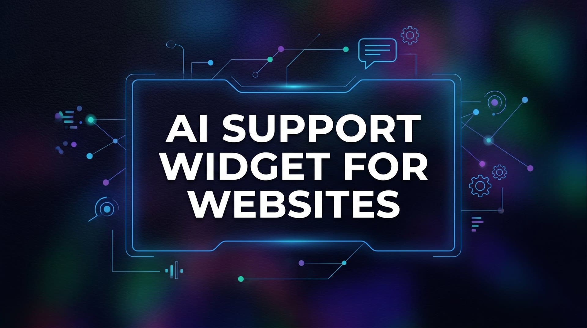 How to Add an AI Support Widget to Your Website: Step-by-Step Guide