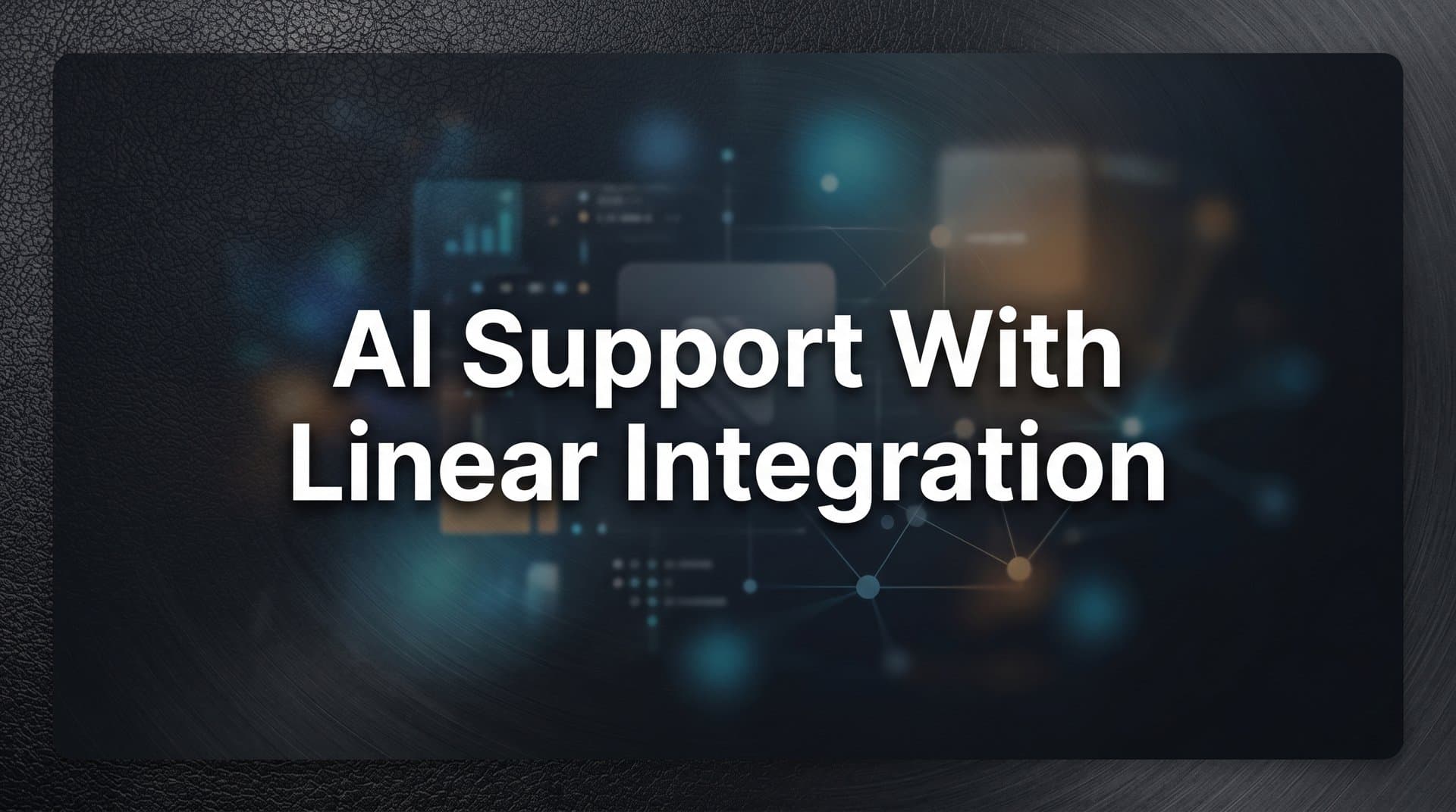 How to Set Up AI Support with Linear Integration: A Step-by-Step Guide