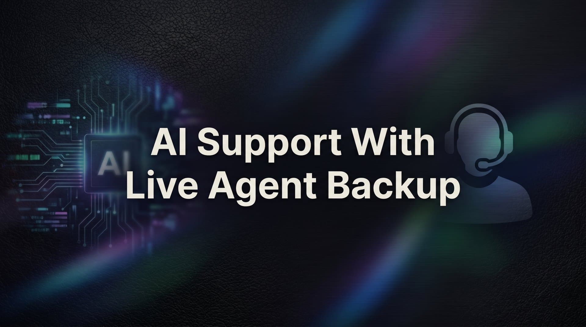 AI Support with Live Agent Backup: How the Hybrid Model Works (and Why It Matters)