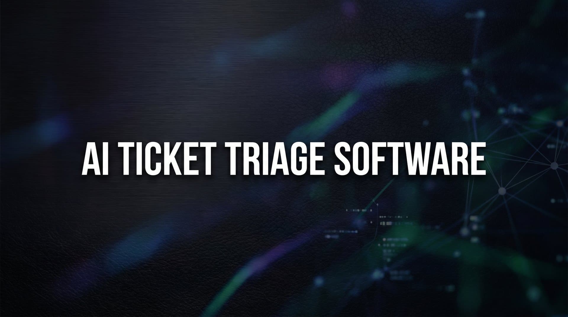 9 Best AI Ticket Triage Software Tools in 2026