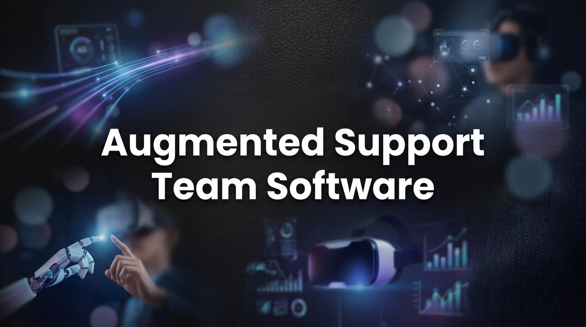 9 Best Augmented Support Team Software Tools in 2026