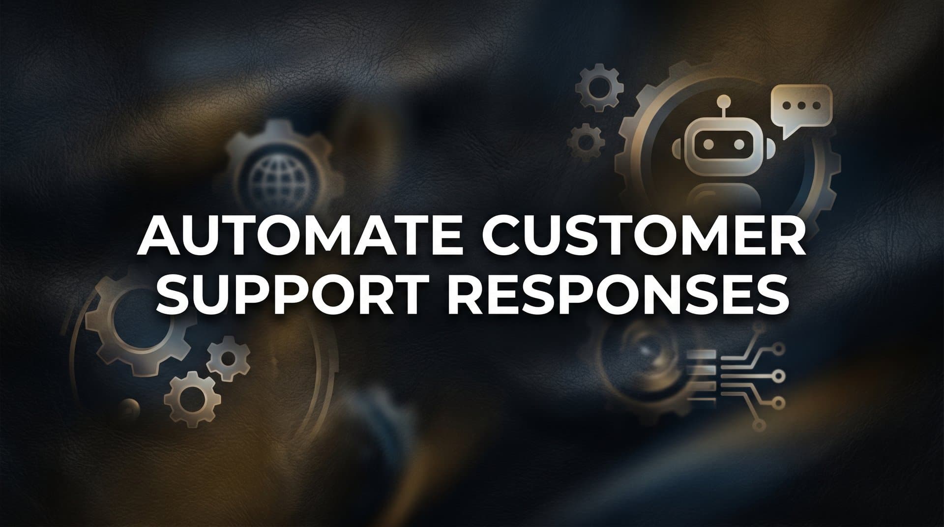 How to Automate Customer Support Responses: A 6-Step Implementation Guide
