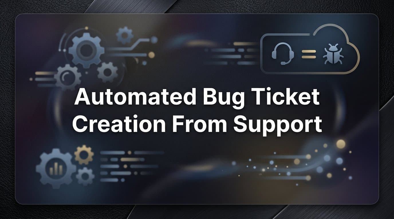 How to Set Up Automated Bug Ticket Creation from Support: A Step-by-Step Guide