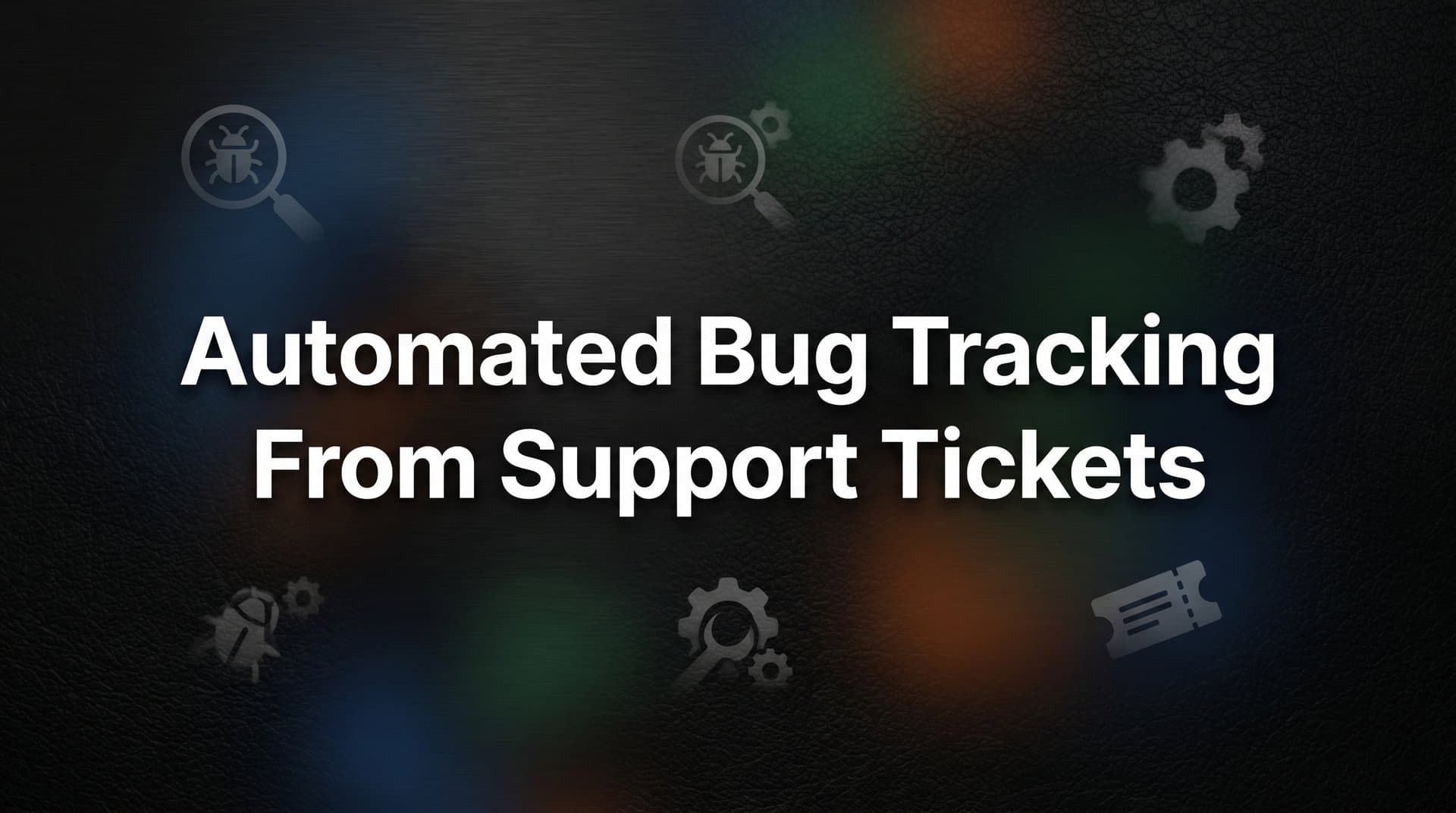 How to Set Up Automated Bug Tracking from Support Tickets: A Step-by-Step Guide