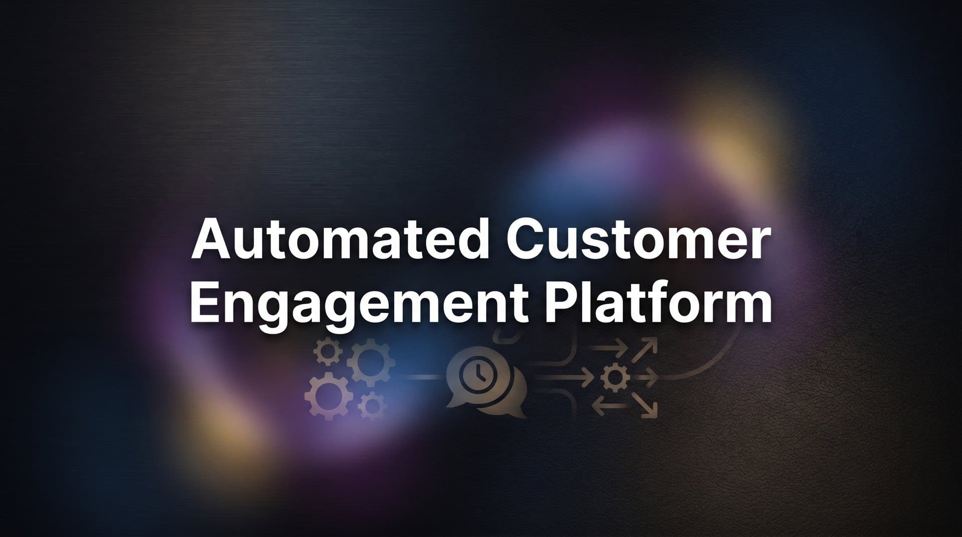 9 Best Automated Customer Engagement Platforms in 2026