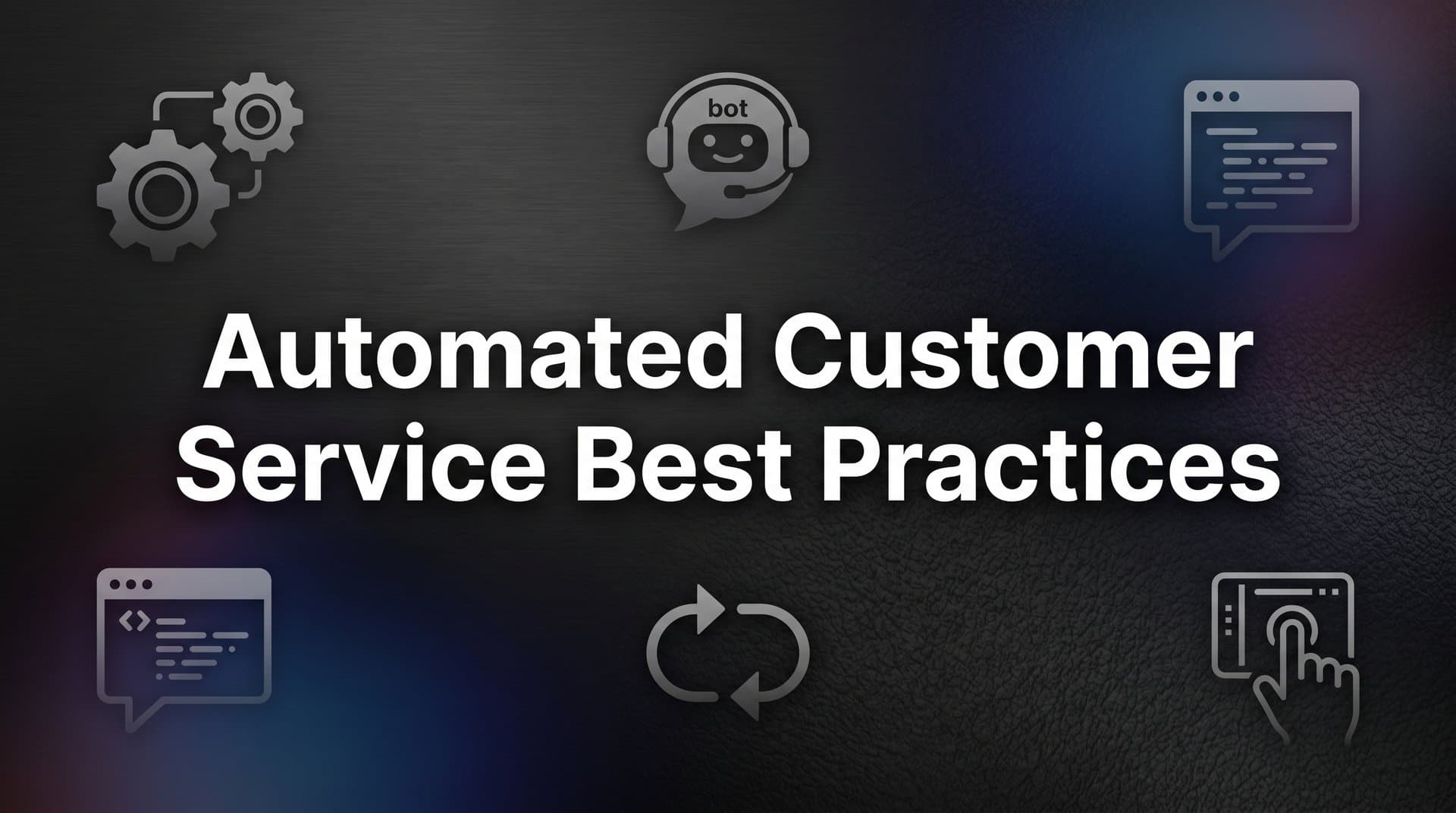 9 Best Tools for Automated Customer Service Best Practices in 2026