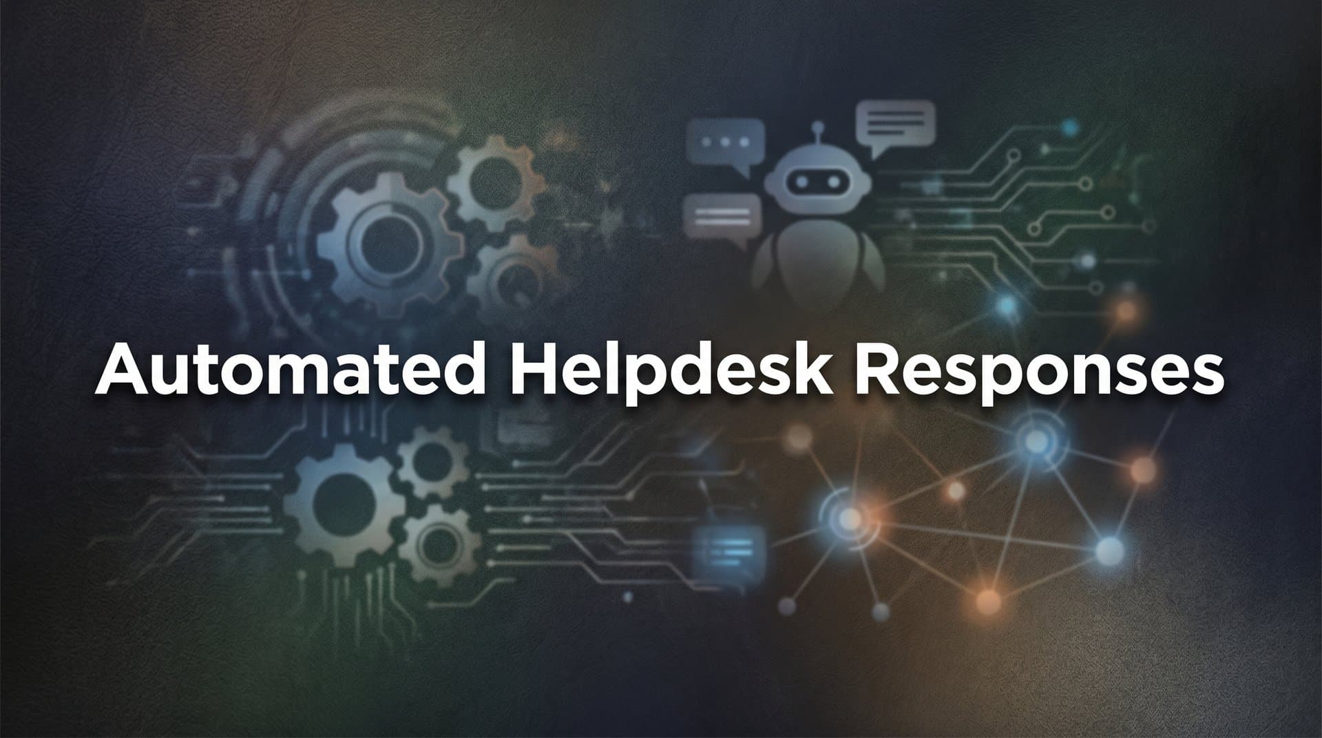 Automated Helpdesk Responses: How AI Transforms Customer Support Efficiency