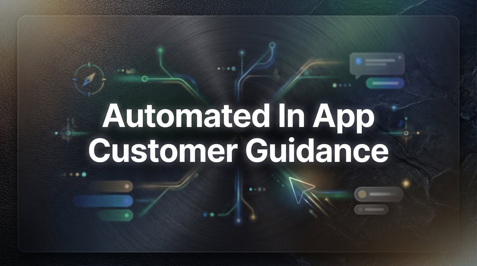 How to Set Up Automated In-App Customer Guidance: A Step-by-Step Guide