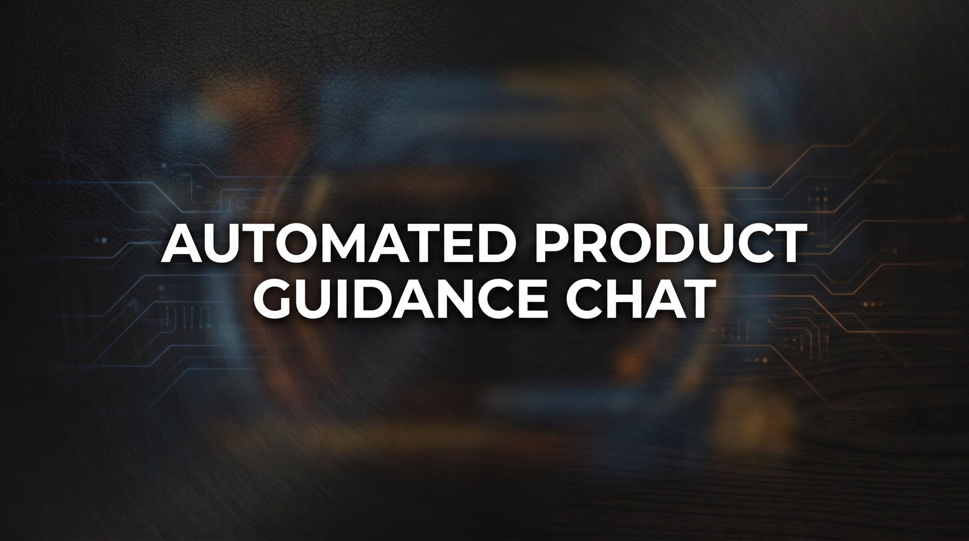 How to Set Up Automated Product Guidance Chat: A Step-by-Step Guide for B2B Teams