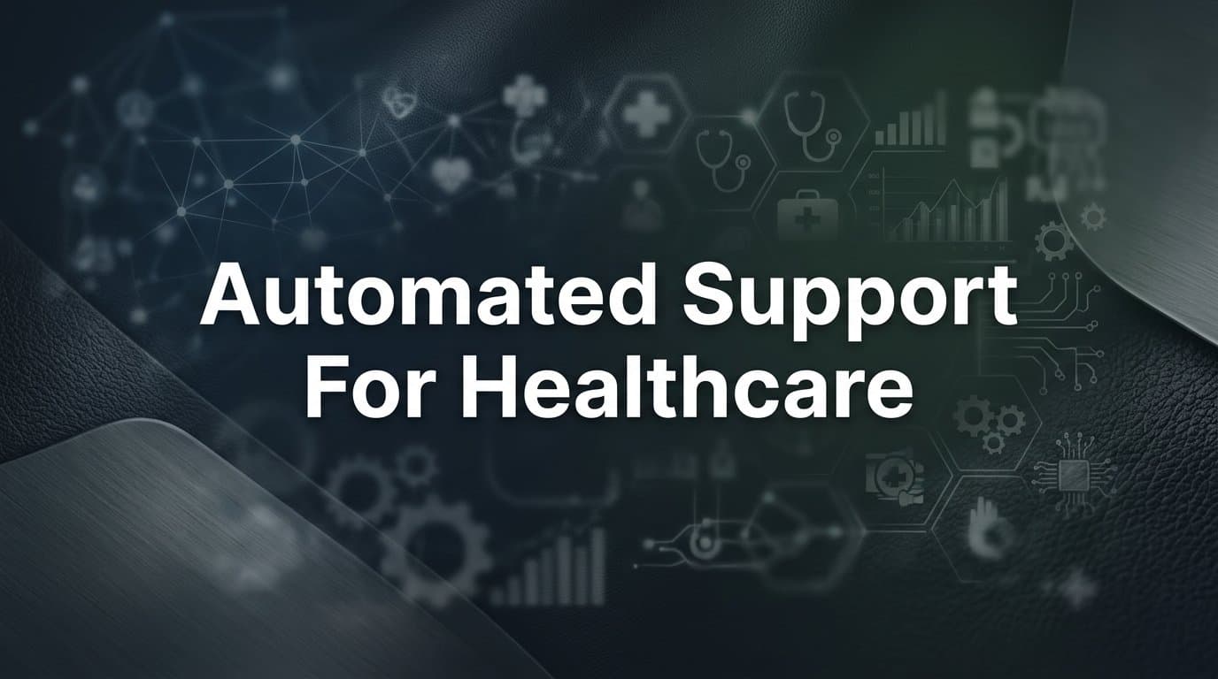 7 Proven Strategies for Automated Support in Healthcare Organizations