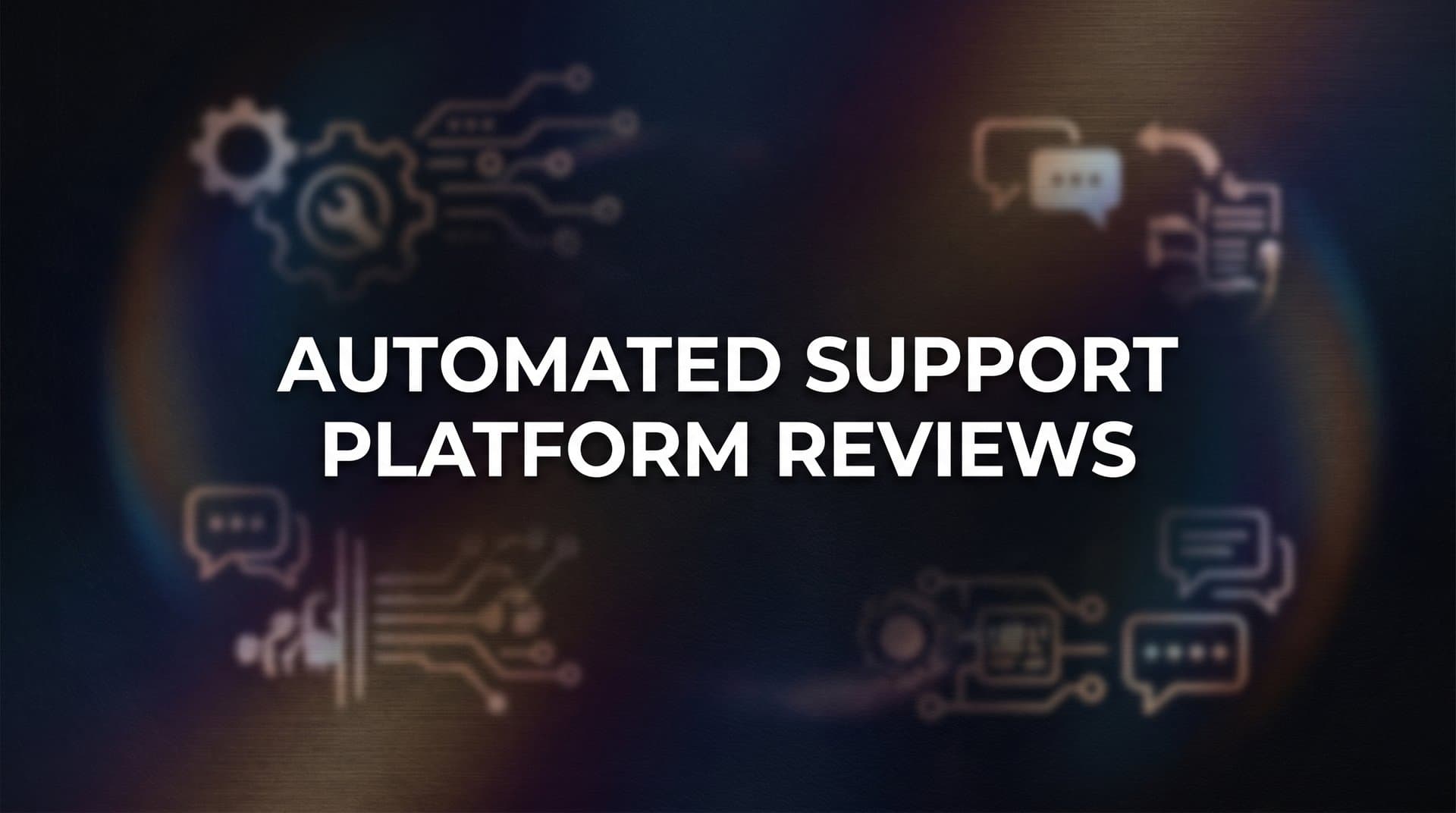 9 Best Automated Support Platforms Reviewed for 2026