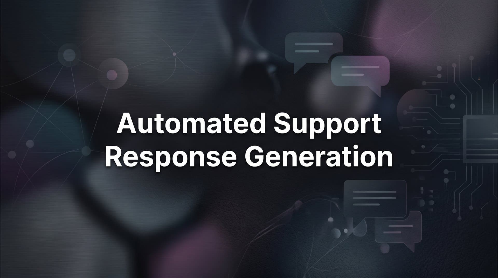 How to Set Up Automated Support Response Generation: A Step-by-Step Guide