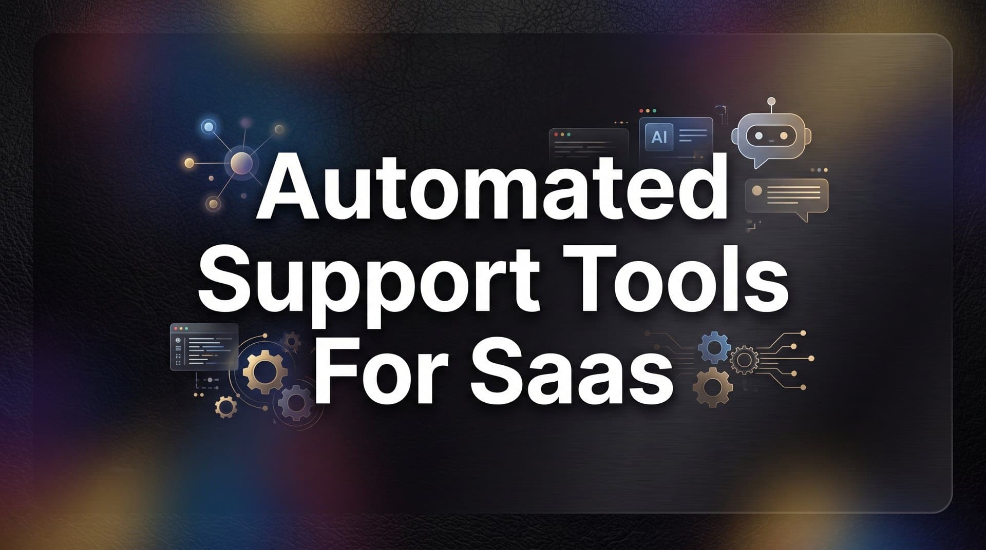 9 Best Automated Support Tools for SaaS in 2026