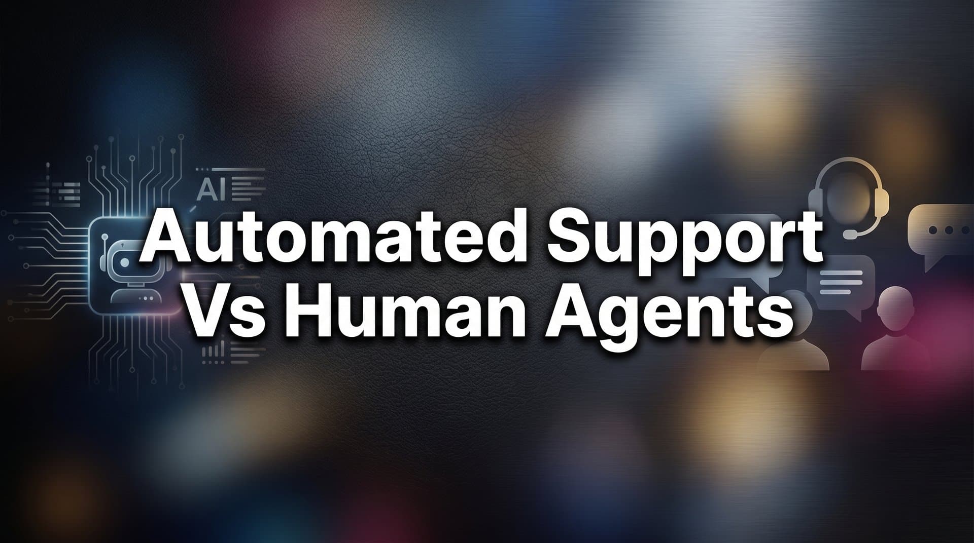 7 Proven Strategies to Balance Automated Support vs Human Agents (And Win at Both)