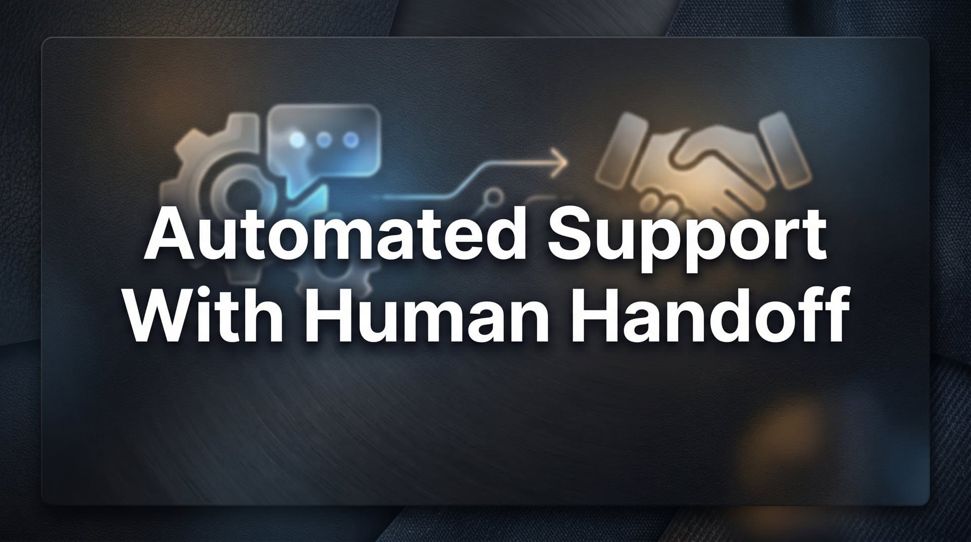 Automated Support with Human Handoff: How AI and Agents Work Together