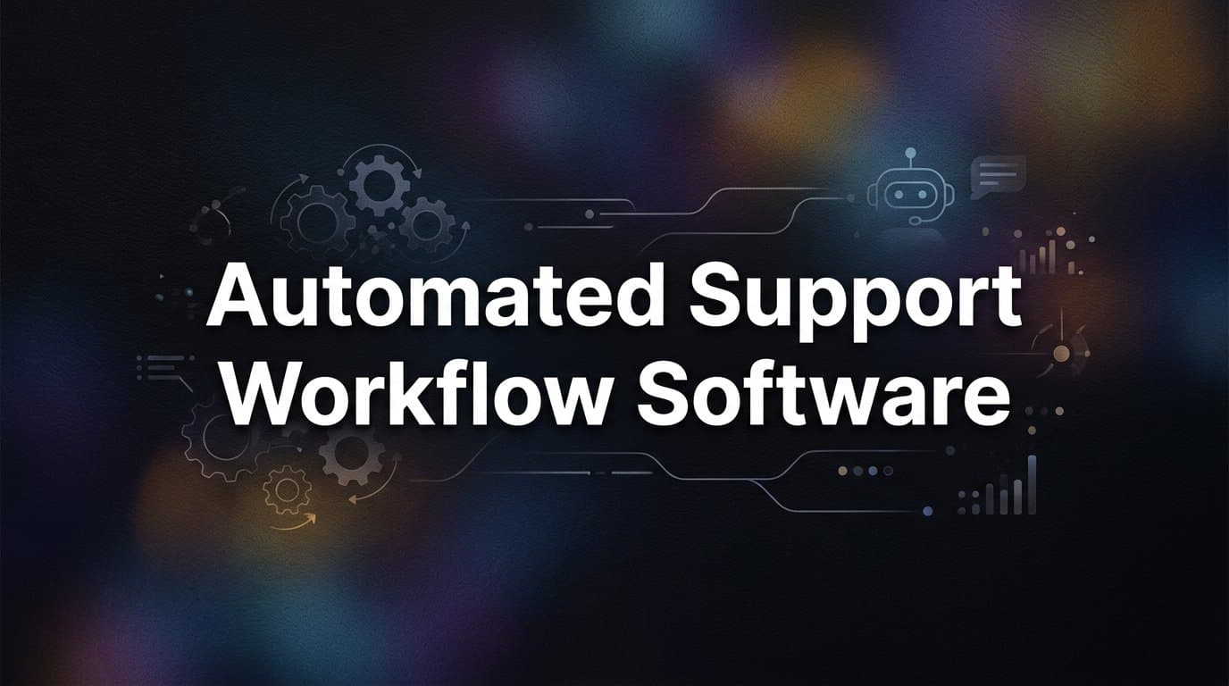 9 Best Automated Support Workflow Software Tools in 2026