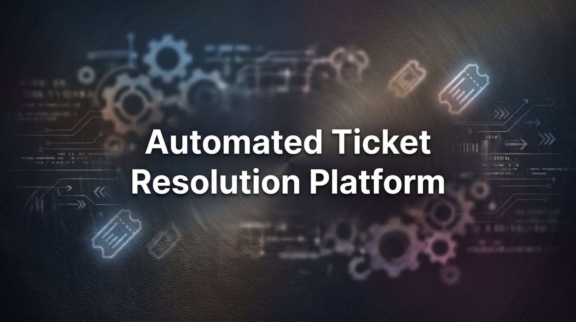 9 Best Automated Ticket Resolution Platforms in 2026