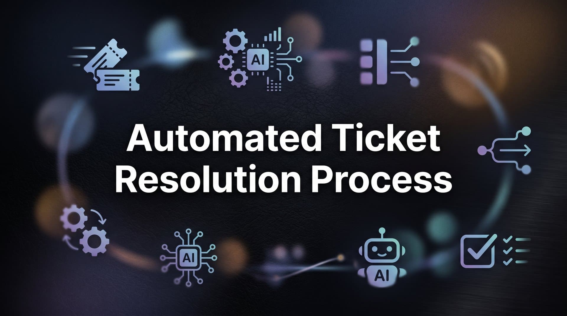 The Automated Ticket Resolution Process Explained: How AI Handles Support at Scale