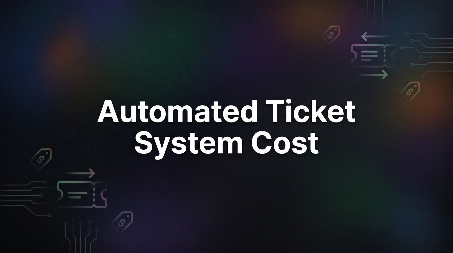 9 Best Automated Ticket System Tools and Their Real Costs in 2026