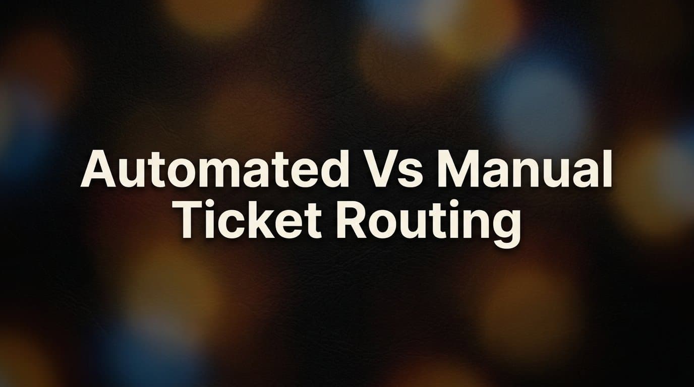 7 Proven Strategies to Choose Between Automated vs Manual Ticket Routing