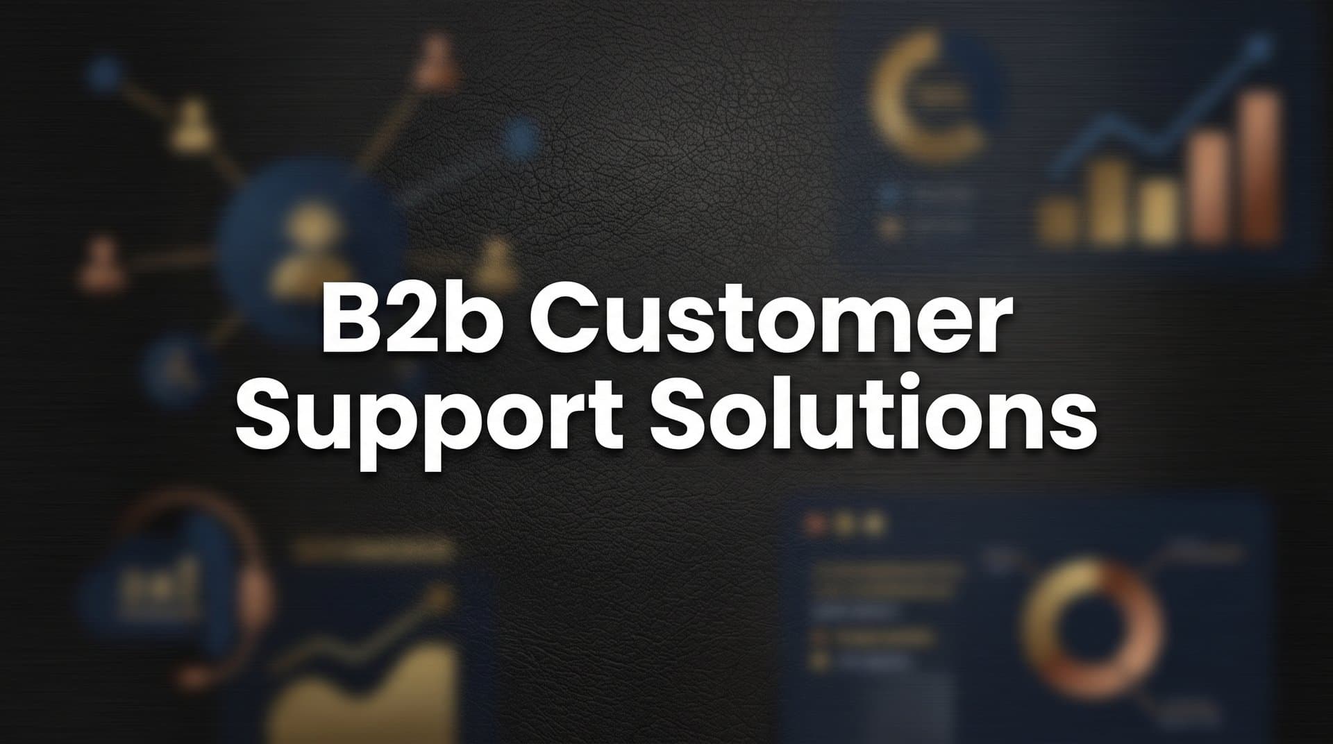 9 Best B2B Customer Support Solutions in 2026
