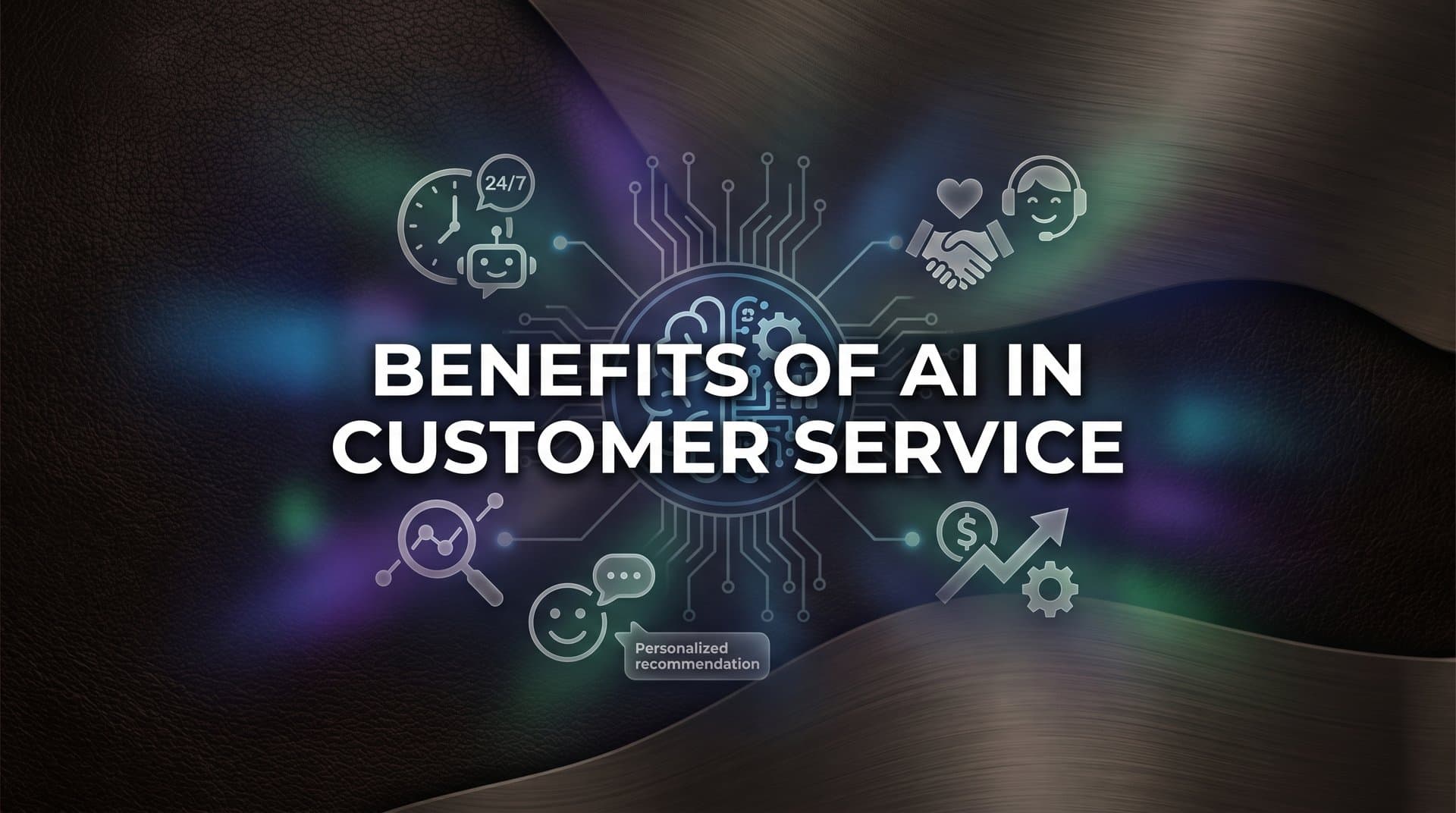 Benefits of AI in Customer Service: How Intelligent Automation Transforms Support Teams