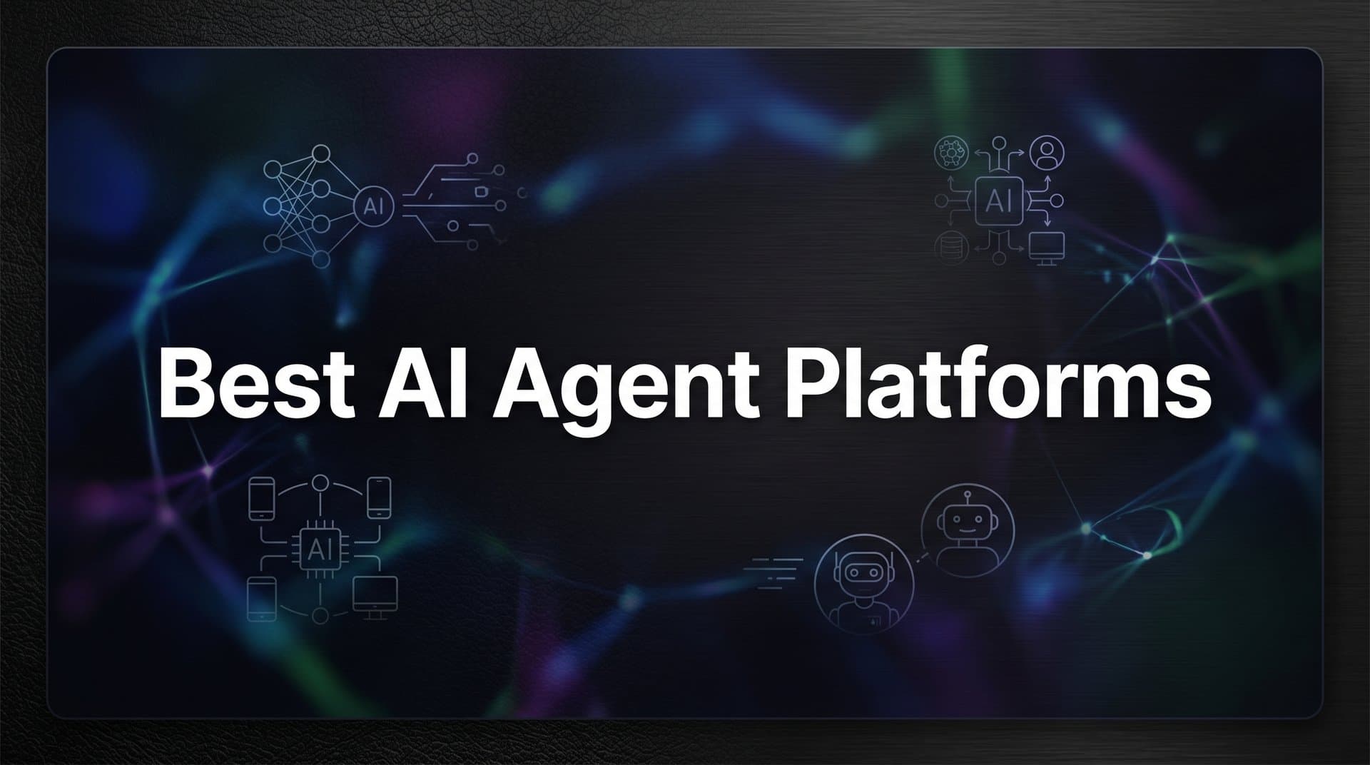 9 Best AI Agent Platforms for Customer Support in 2026