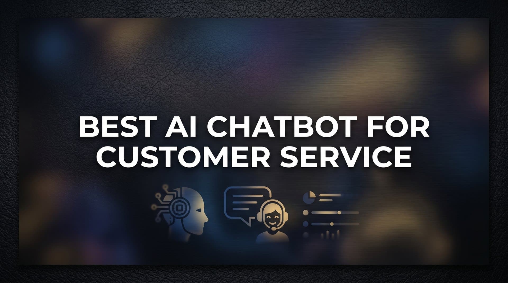 9 Best AI Chatbots for Customer Service in 2026