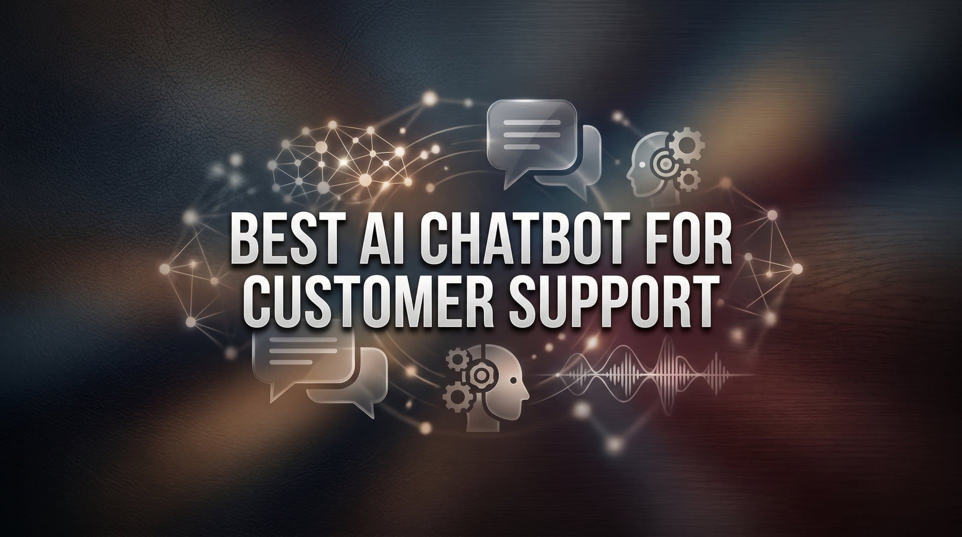 7 Proven Strategies to Find the Best AI Chatbot for Customer Support in 2026