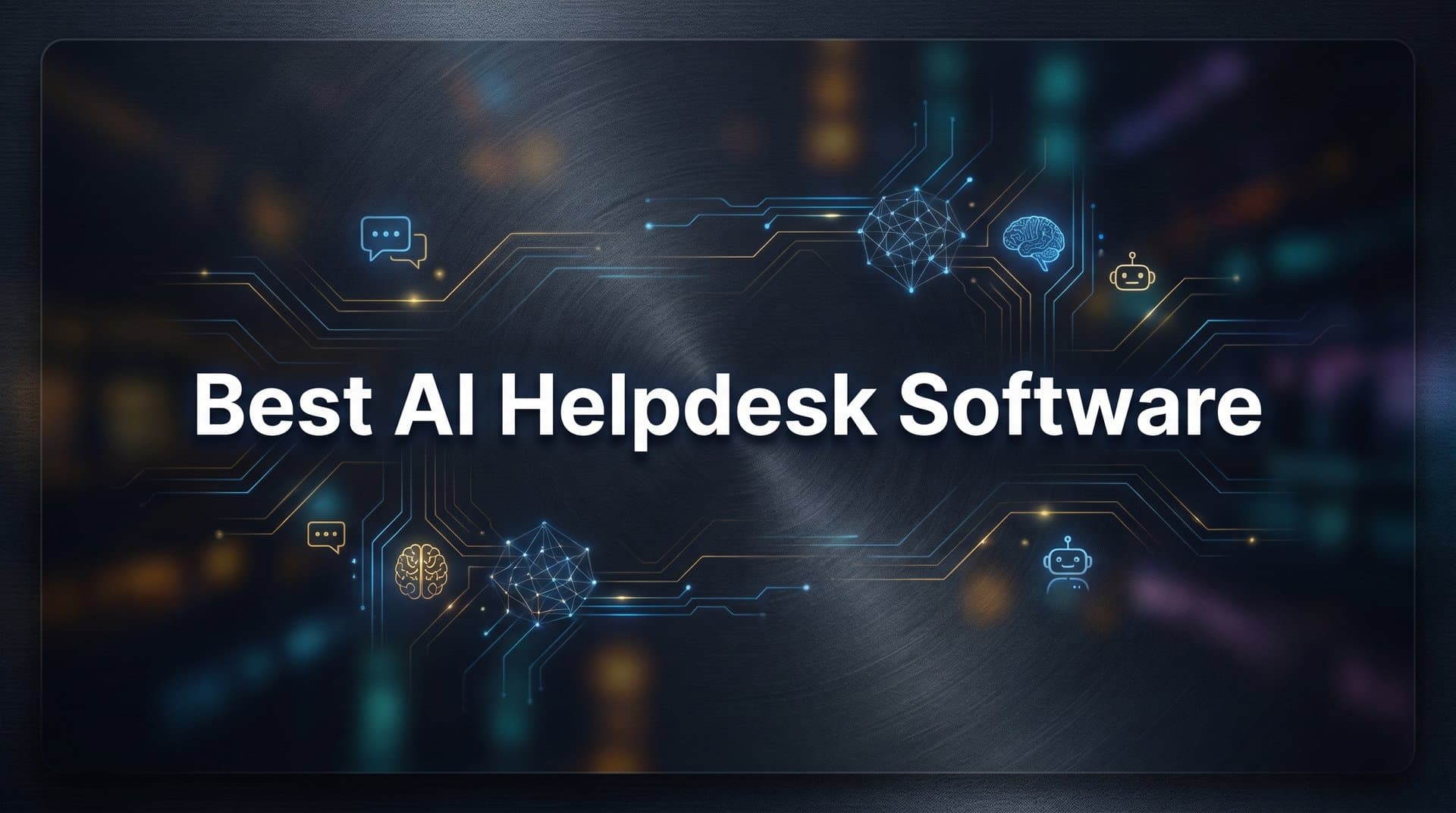 9 Best AI Helpdesk Software for Smarter Support in 2026