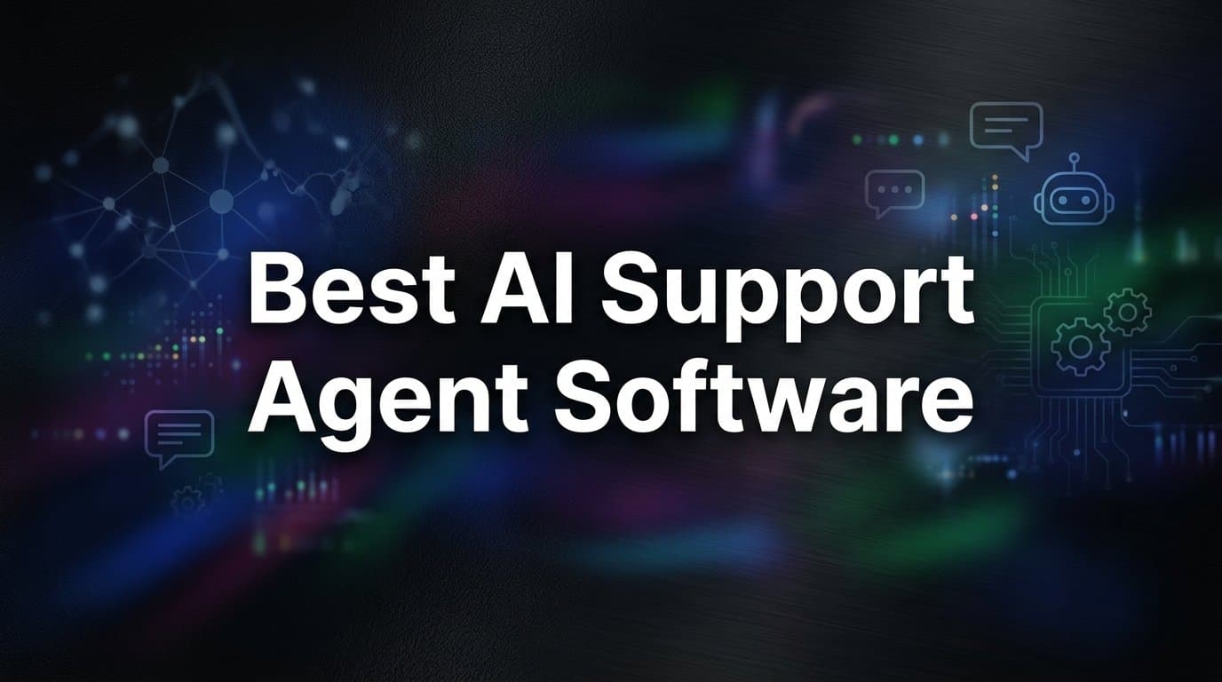 9 Best AI Support Agent Software Tools in 2026