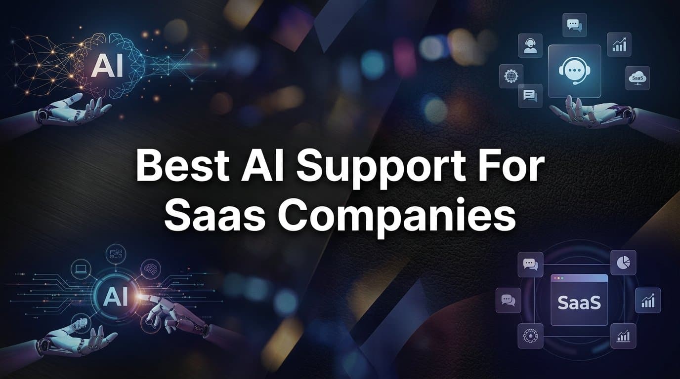 9 Best AI Support Tools for SaaS Companies in 2026