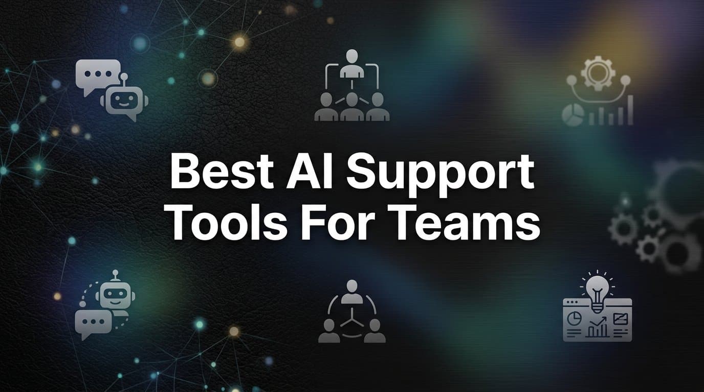 9 Best AI Support Tools for Teams in 2026