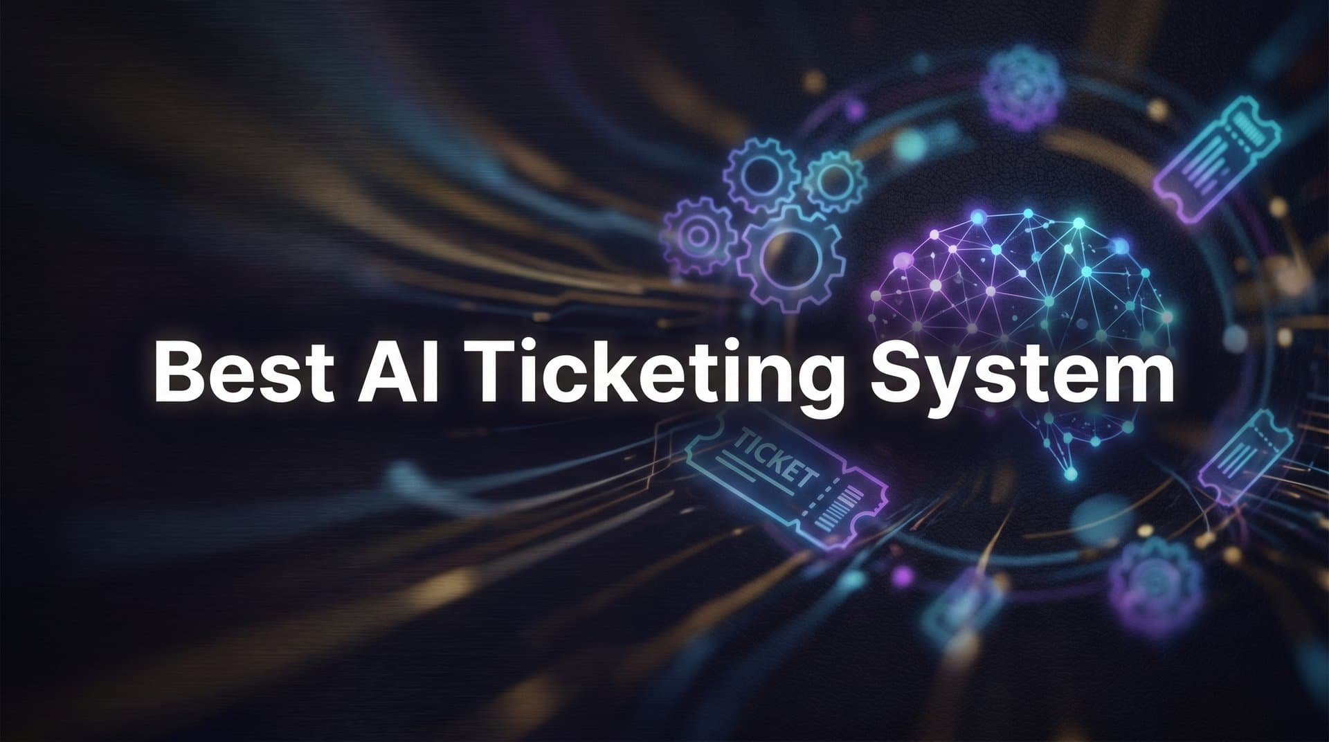 9 Best AI Ticketing Systems for Smarter Support in 2026